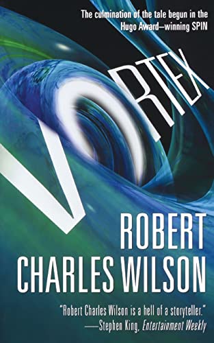 Read Vortex (Spin, 3), written by Robert Charles Wilson Read Vortex (Spin, 3), written by Robert Charles Wilson