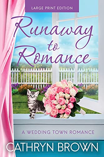 Read Runaway to Romance: A sweet and clean small town romance (A Wedding Town Romance), written by Cathryn Brown Read Runaway to Romance: A sweet and clean small town romance (A Wedding Town Romance), written by Cathryn Brown