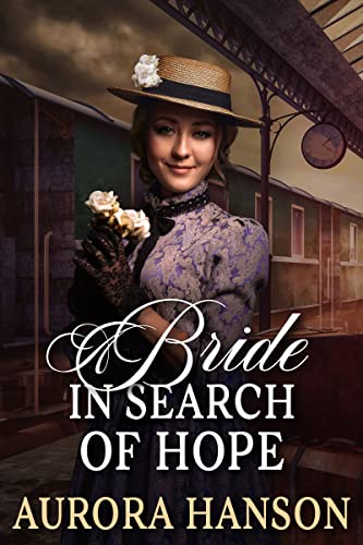 Read A Bride In Search of Hope: A Historical Western Romance Novel (Echoes of the Western Heart), written by Aurora Hanson Read A Bride In Search of Hope: A Historical Western Romance Novel (Echoes of the Western Heart), written by Aurora Hanson
