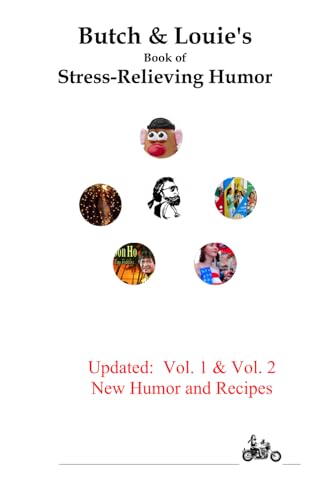 Read Butch & Louie's Book of Stress-Relieving Humor: Feel Better Fast, written by Butch & Louie Read Butch & Louie's Book of Stress-Relieving Humor: Feel Better Fast, written by Butch & Louie