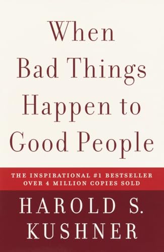 Read When Bad Things Happen to Good People, written by Harold S. Kushner Read When Bad Things Happen to Good People, written by Harold S. Kushner