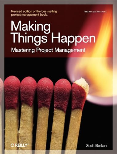 Read Making Things Happen: Mastering Project Management, written by Scott Berkun Read Making Things Happen: Mastering Project Management, written by Scott Berkun