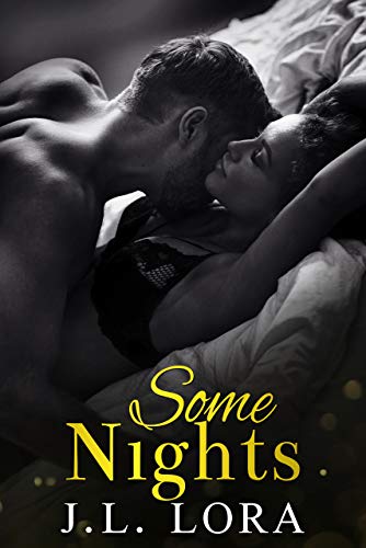 Read Some Nights: A One-Night Stand Romance Book (Sometimes Love Happens Standalones Collection 1), written by J. L. Lora Read Some Nights: A One-Night Stand Romance Book (Sometimes Love Happens Standalones Collection 1), written by J. L. Lora