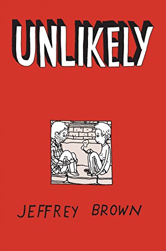 Read Unlikely, written by Jeffrey Brown Read Unlikely, written by Jeffrey Brown