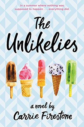 Read The Unlikelies, written by Carrie Firestone Read The Unlikelies, written by Carrie Firestone