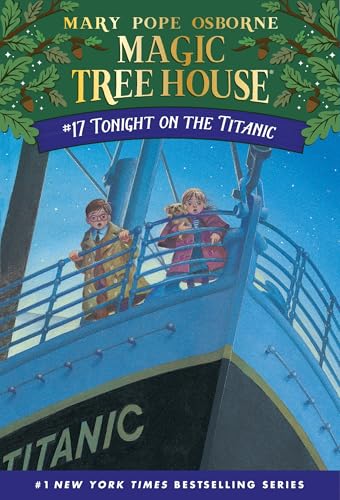 Read Tonight on the Titanic (Magic Tree House, No. 17), written by Mary Pope Osborne Read Tonight on the Titanic (Magic Tree House, No. 17), written by Mary Pope Osborne