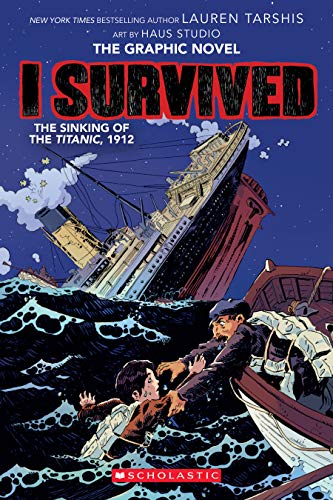 Read I Survived The Sinking of the Titanic, 1912 (I Survived Graphix), written by Lauren Tarshis Read I Survived The Sinking of the Titanic, 1912 (I Survived Graphix), written by Lauren Tarshis