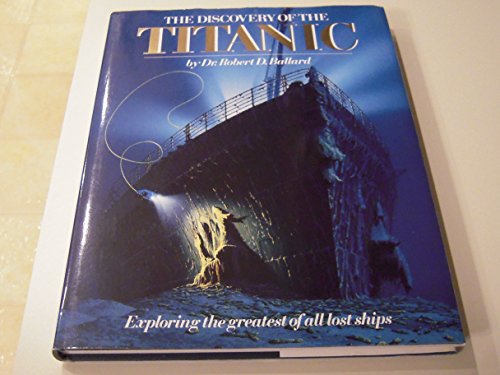 Read Discovery Of The Titanic (Exploring The Greatest Of All Lost Ships), written by Robert D. Ballard Read Discovery Of The Titanic (Exploring The Greatest Of All Lost Ships), written by Robert D. Ballard