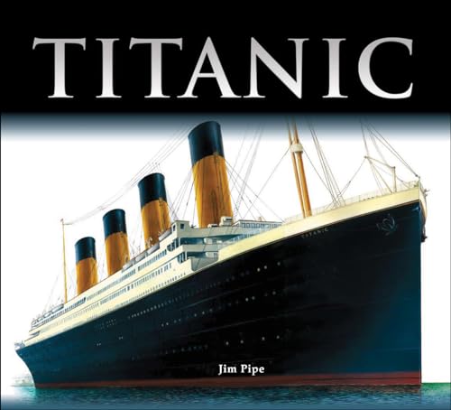 Read Titanic, written by Jim Pipe Read Titanic, written by Jim Pipe
