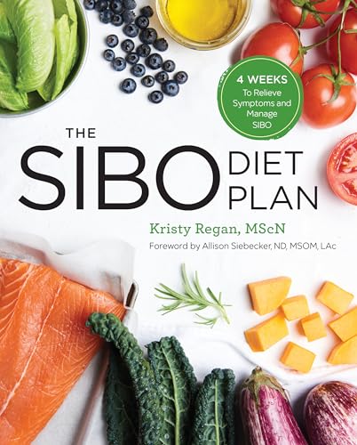 Read The SIBO Diet Plan: Four Weeks to Relieve Symptoms and Manage SIBO, written by Kristy Regan Read The SIBO Diet Plan: Four Weeks to Relieve Symptoms and Manage SIBO, written by Kristy Regan