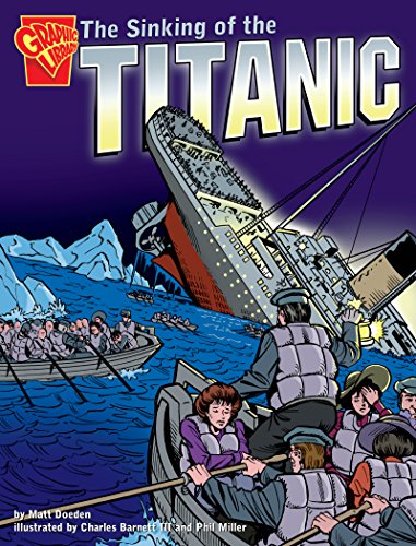 Read The Sinking of the Titanic (Graphic History), written by Matt Doeden Read The Sinking of the Titanic (Graphic History), written by Matt Doeden