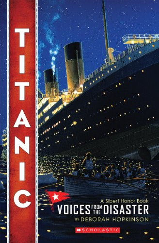 Read Titanic: Voices From the Disaster (Scholastic Focus), written by Deborah Hopkinson Read Titanic: Voices From the Disaster (Scholastic Focus), written by Deborah Hopkinson