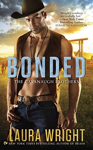 Read Bonded (The Cavanaugh Brothers Book 4), written by Laura Wright Read Bonded (The Cavanaugh Brothers Book 4), written by Laura Wright