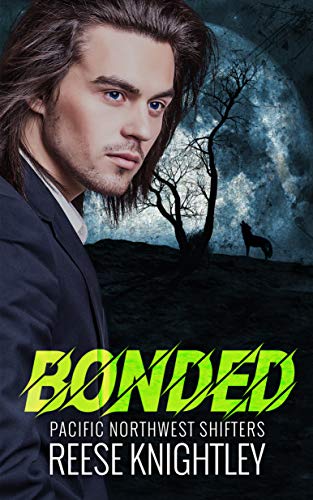 Read Bonded (Pacific Northwest Shifters Book 2), written by Reese Knightley Read Bonded (Pacific Northwest Shifters Book 2), written by Reese Knightley