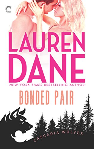 Read Bonded Pair (Cascadia Wolves Book 6), written by Lauren Dane Read Bonded Pair (Cascadia Wolves Book 6), written by Lauren Dane