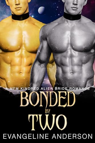 Read Bonded by Two: Kindred on Their Knees, written by Evangeline Anderson Read Bonded by Two: Kindred on Their Knees, written by Evangeline Anderson
