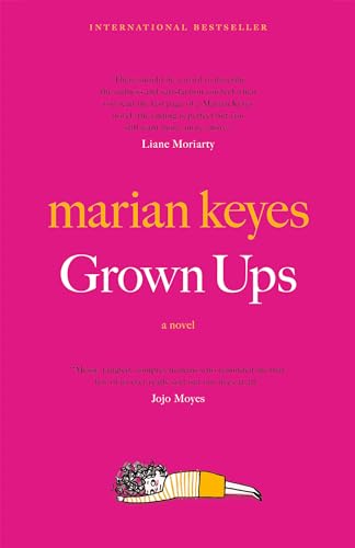 Read Grown Ups: A Novel, written by Marian Keyes Read Grown Ups: A Novel, written by Marian Keyes
