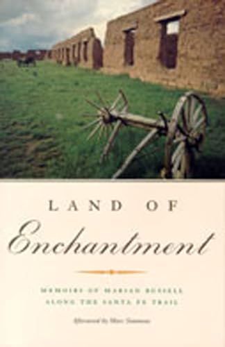 Read Land of Enchantment: Memoirs of Marian Russell Along the Santa Fe Trail, written by Marian Russell Read Land of Enchantment: Memoirs of Marian Russell Along the Santa Fe Trail, written by Marian Russell