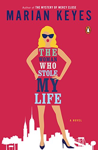 Read The Woman Who Stole My Life: A Novel, written by Marian Keyes Read The Woman Who Stole My Life: A Novel, written by Marian Keyes
