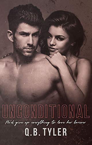 Read Unconditional, written by Q.B. Tyler Read Unconditional, written by Q.B. Tyler