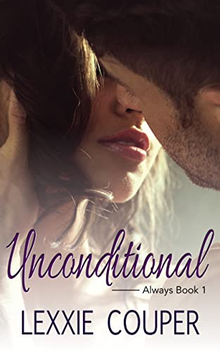 Read Unconditional (Always Book 1), written by Lexxie Couper Read Unconditional (Always Book 1), written by Lexxie Couper