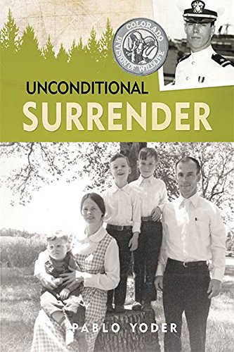 Read Unconditional Surrender, written by Pablo Yoder Read Unconditional Surrender, written by Pablo Yoder