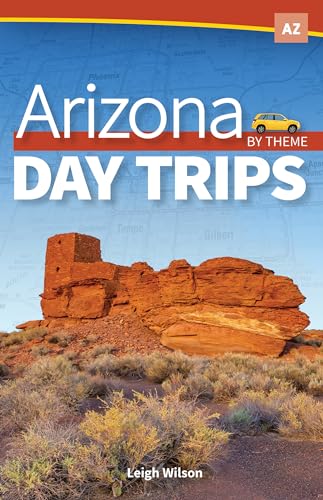 Read Arizona Day Trips by Theme (Day Trip Series), written by Leigh Wilson Read Arizona Day Trips by Theme (Day Trip Series), written by Leigh Wilson