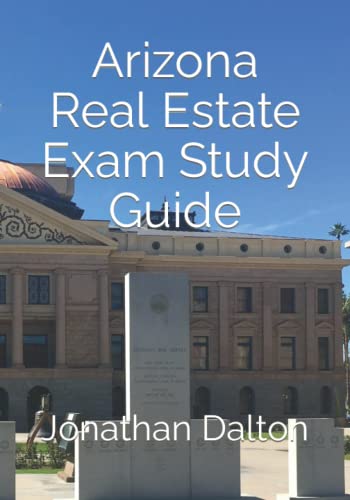 Read Arizona Real Estate Exam Study Guide, written by Jonathan Dalton Read Arizona Real Estate Exam Study Guide, written by Jonathan Dalton