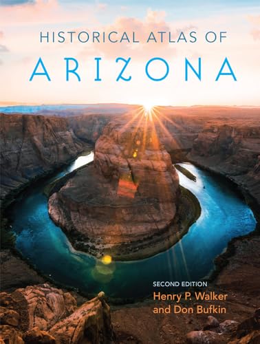 Read Historical Atlas of Arizona, written by Henry Pickering Walker; Don Bufkin Read Historical Atlas of Arizona, written by Henry Pickering Walker; Don Bufkin