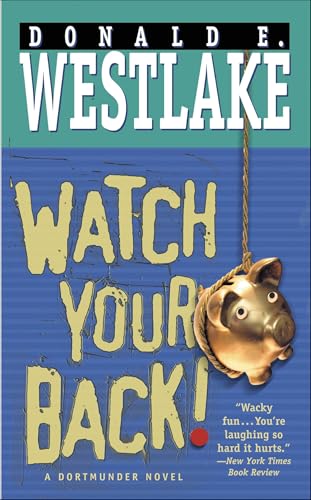Read Watch Your Back! (The Dortmunder Novels Book 13), written by Donald E. Westlake Read Watch Your Back! (The Dortmunder Novels Book 13), written by Donald E. Westlake