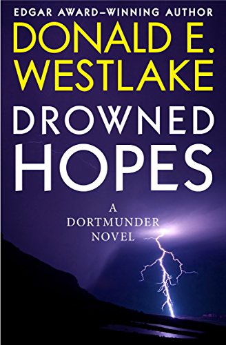 Read Drowned Hopes (The Dortmunder Novels), written by Donald E. Westlake Read Drowned Hopes (The Dortmunder Novels), written by Donald E. Westlake