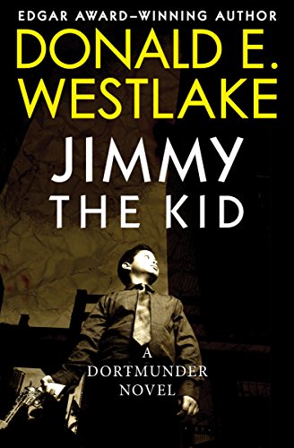 Read Jimmy the Kid (The Dortmunder Novels Book 3), written by Donald E. Westlake