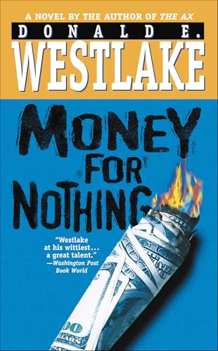 Read Money for Nothing (Westlake, Donald), written by Donald E. Westlake Read Money for Nothing (Westlake, Donald), written by Donald E. Westlake