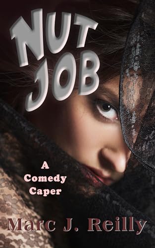Read Nut Job: A Comedy Caper (The Tinman Series Book 4), written by Marc J. Reilly Read Nut Job: A Comedy Caper (The Tinman Series Book 4), written by Marc J. Reilly