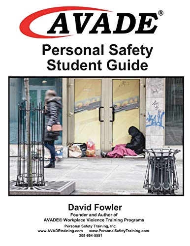 Read AVADE Personal Safety Student Guide, written by David Fowler Read AVADE Personal Safety Student Guide, written by David Fowler