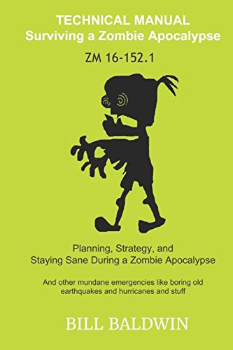 Read Technical Manual: Surviving a Zombie Apocalypse: zm 16-152.1, written by Bill Baldwin Read Technical Manual: Surviving a Zombie Apocalypse: zm 16-152.1, written by Bill Baldwin
