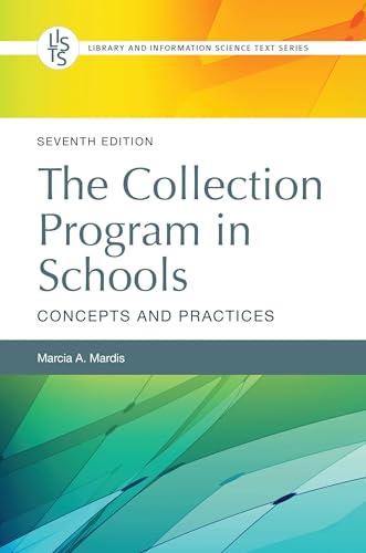 Read The Collection Program in Schools: Concepts and Practices (Library and Information Science Text Series), written by Marcia A. Mardis Read The Collection Program in Schools: Concepts and Practices (Library and Information Science Text Series), written by Marcia A. Mardis