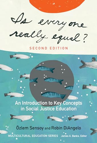 Read Is Everyone Really Equal?: An Introduction to Key Concepts in Social Justice Education (Multicultural Education Series), written by Özlem Sensoy; Robin DiAngelo Read Is Everyone Really Equal?: An Introduction to Key Concepts in Social Justice Education (Multicultural Education Series), written by Özlem Sensoy; Robin DiAngelo