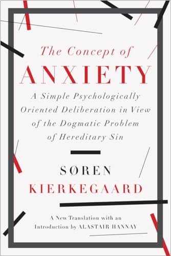 Read The Concept of Anxiety: A Simple Psychologically Oriented Deliberation in View of the Dogmatic Problem of Hereditary Sin, written by Søren Kierkegaard Read The Concept of Anxiety: A Simple Psychologically Oriented Deliberation in View of the Dogmatic Problem of Hereditary Sin, written by Søren Kierkegaard