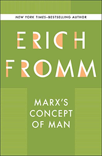 Read Marx's Concept of Man, written by Erich Fromm Read Marx's Concept of Man, written by Erich Fromm