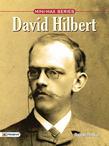 Read David Hilbert: the Great German Mathematician: Unraveling Mathematical Genius - Exploring Infinite Worlds, written by Rajesh Thakur Read David Hilbert: the Great German Mathematician: Unraveling Mathematical Genius - Exploring Infinite Worlds, written by Rajesh Thakur