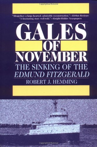 Read Gales of November: The Sinking of the Edmund Fitzgerald, written by Robert J. Hemming