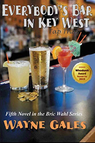 Read Everybody's Bar in Key West (Bric Wahl Series), written by Wayne Gales Read Everybody's Bar in Key West (Bric Wahl Series), written by Wayne Gales