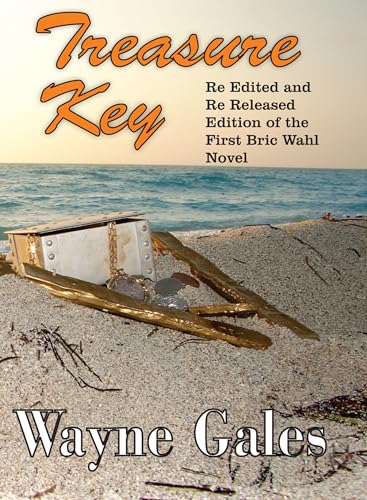 Read Treasure Key - Too Close to Key West: Too Far From Reality (The Bric Wahl Series Book 1), written by Wayne Gales Read Treasure Key - Too Close to Key West: Too Far From Reality (The Bric Wahl Series Book 1), written by Wayne Gales