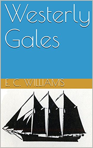 Read Westerly Gales, written by E. C. Williams Read Westerly Gales, written by E. C. Williams