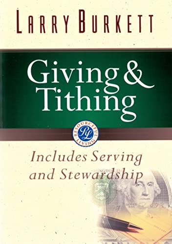 Read Giving and Tithing: Includes Serving and Stewardship (Burkett Financial Booklets), written by Larry Burkett Read Giving and Tithing: Includes Serving and Stewardship (Burkett Financial Booklets), written by Larry Burkett