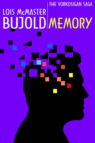 Read Memory (Vorkosigan Saga) (Miles Vorsokigan Book 10), written by Lois McMaster Bujold Read Memory (Vorkosigan Saga) (Miles Vorsokigan Book 10), written by Lois McMaster Bujold