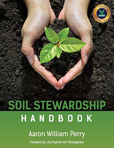 Read Soil Stewardship Handbook, written by Aaron William Perry Read Soil Stewardship Handbook, written by Aaron William Perry