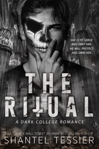 Read The Ritual: A Dark College Romance, written by Shantel Tessier; Shantel Tessier Read The Ritual: A Dark College Romance, written by Shantel Tessier; Shantel Tessier