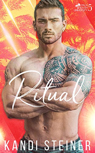Read Ritual: A New Adult College Romance (Palm South University Book 5), written by Kandi Steiner Read Ritual: A New Adult College Romance (Palm South University Book 5), written by Kandi Steiner